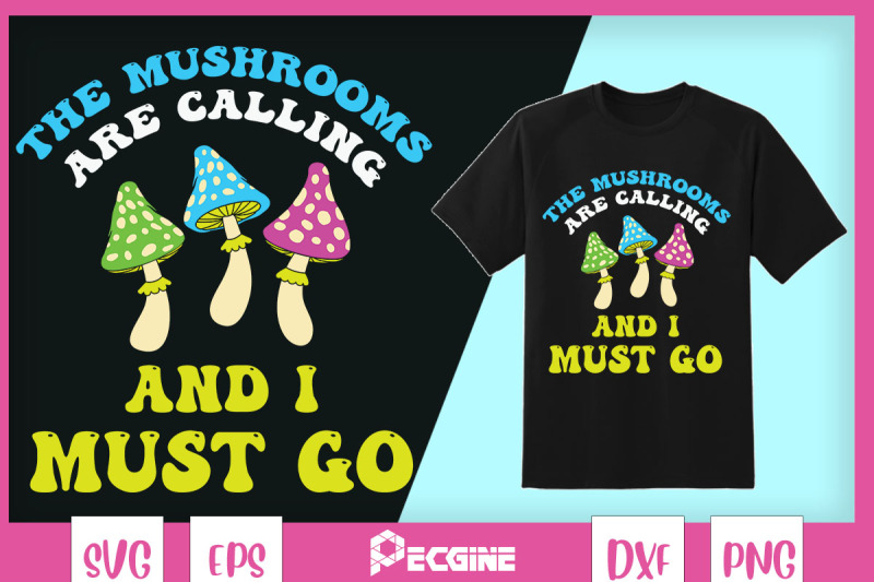 the-mushroom-are-calling-and-i-must-go