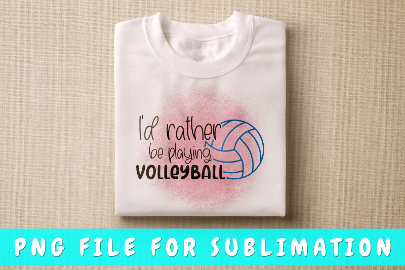 i-039-d-rather-be-playing-volleyball-png