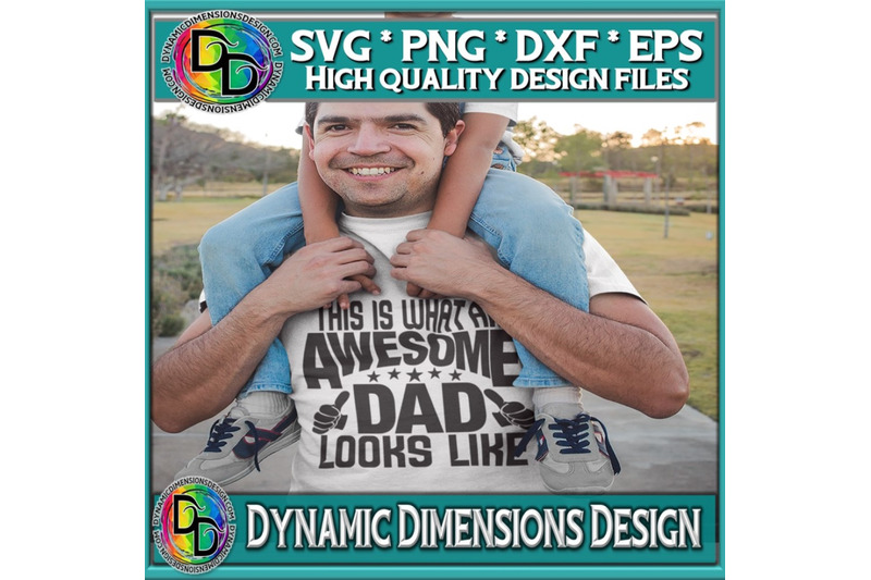 this-is-what-an-awesome-dad-looks-like-svg-father-039-s-day-svg-dxf-cut