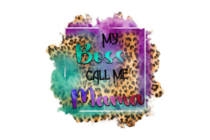 my-boss-call-me-mama-sublimation