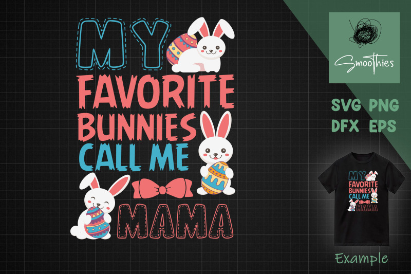 my-favorite-bunnies-call-me-mama-easter