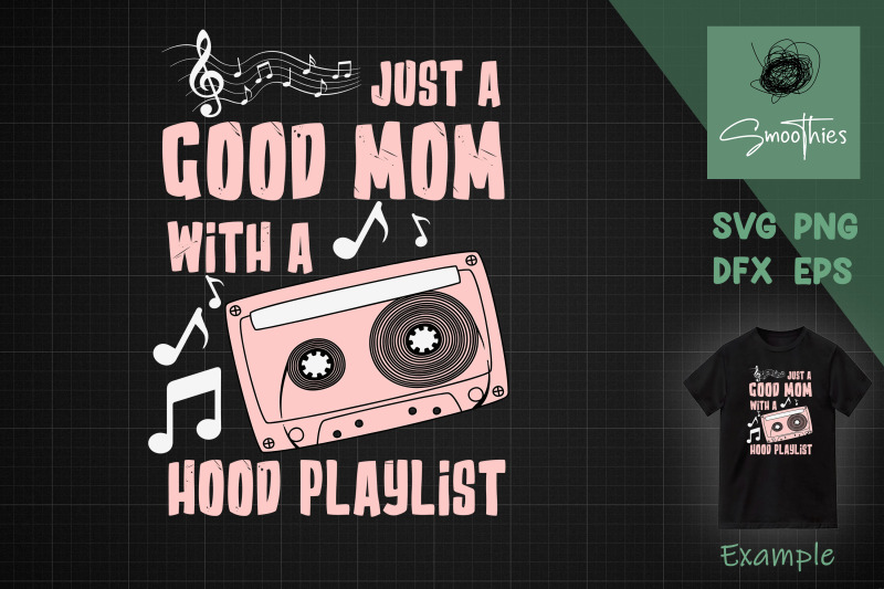 im-just-a-good-mom-with-a-hood-playlist