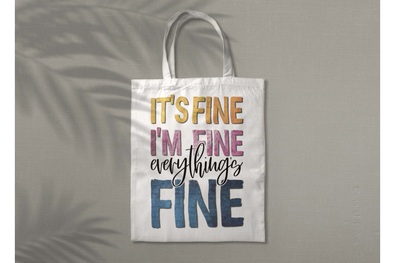 its-fine-im-fine-everything-fine-sublimation