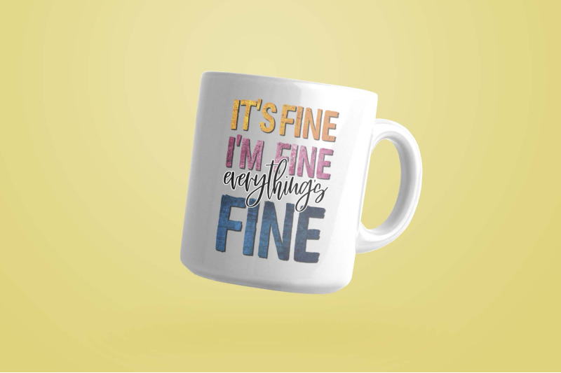 its-fine-im-fine-everything-fine-sublimation