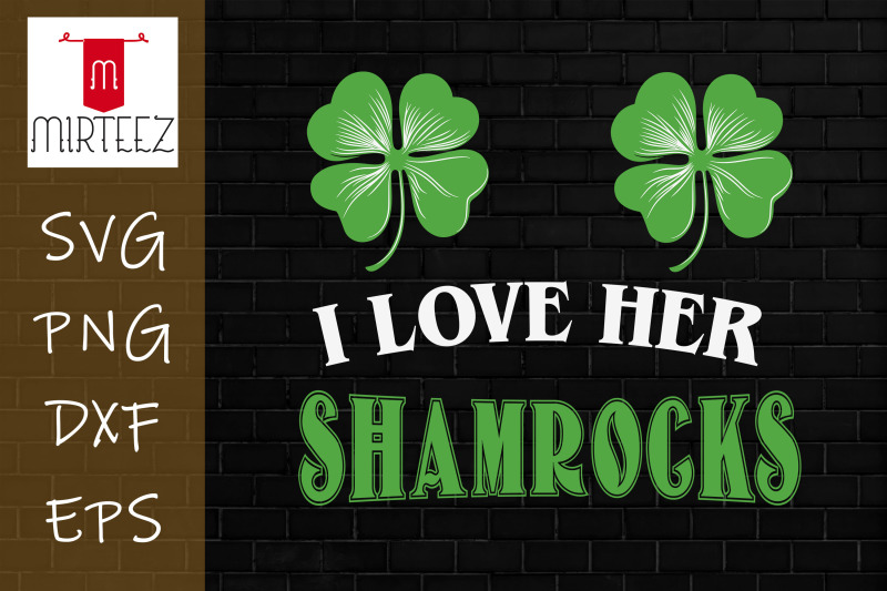 i-love-her-shamrocks-st-patrick-039-s-day