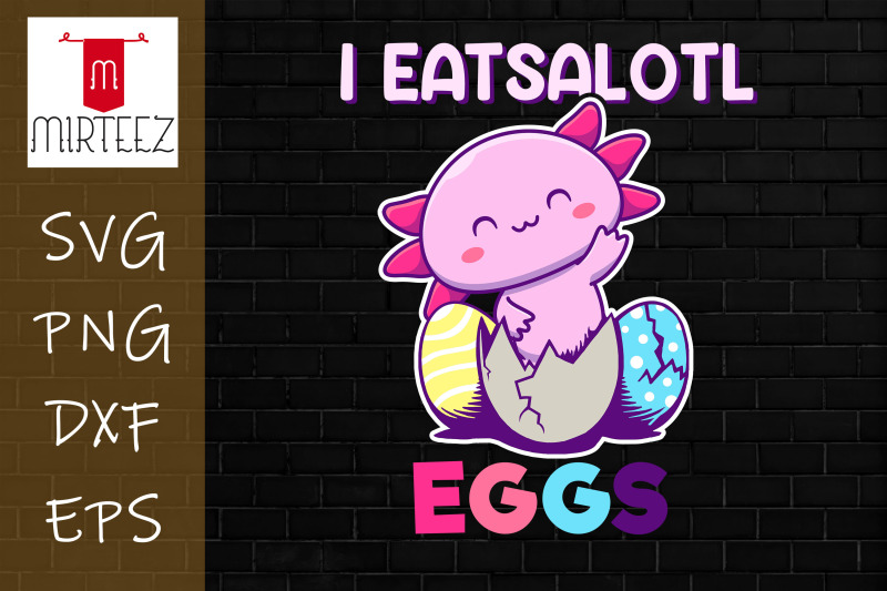 easter-axolotl-i-eatsolotl-eggs