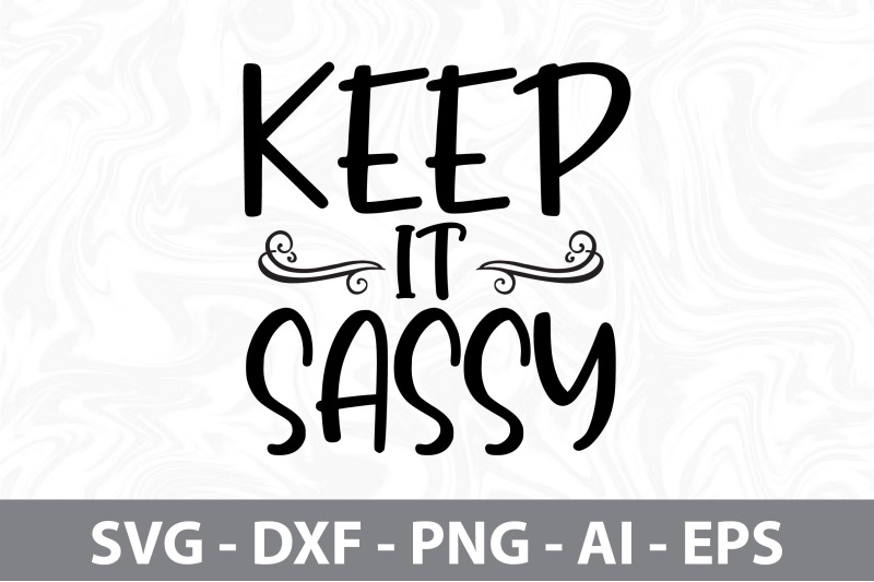 keep-it-sassy-svg-cut-file