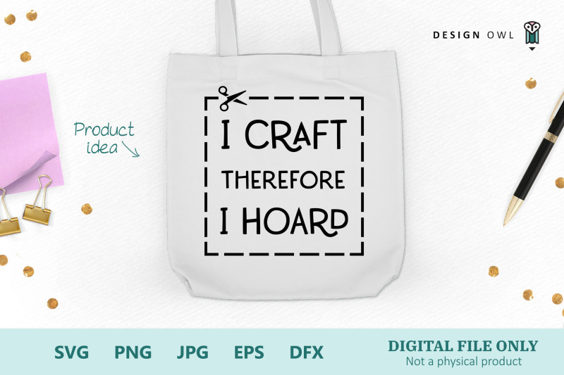 i-craft-therefore-i-hoard-funny-crafting-svg