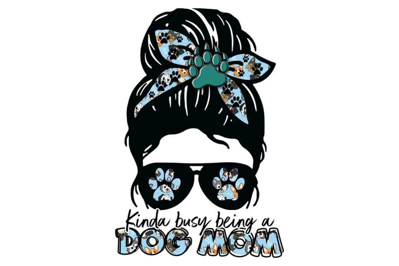 kinda-busy-being-a-dog-mom-sublimation