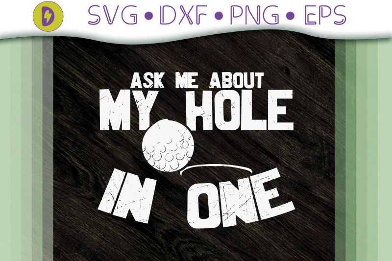funny-ask-me-about-my-hole-in-one