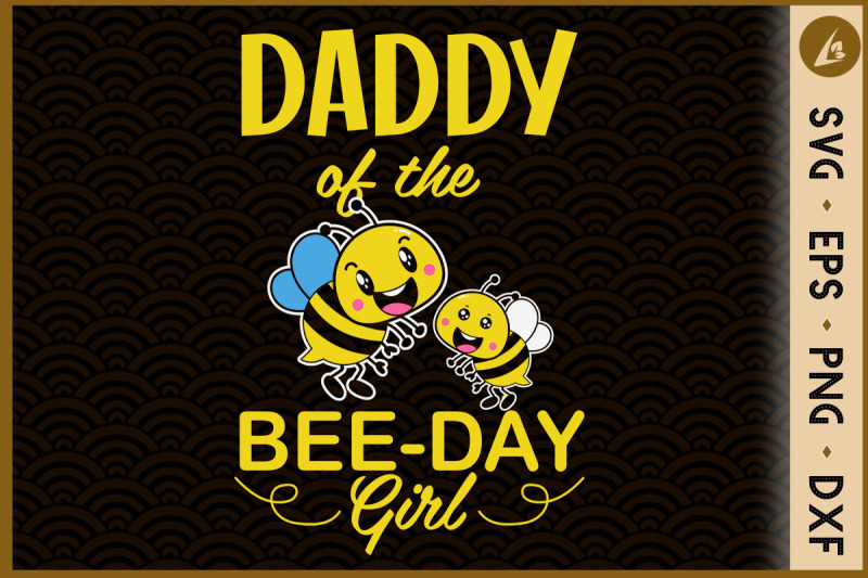 daddy-of-the-bee-day-girl-birthday