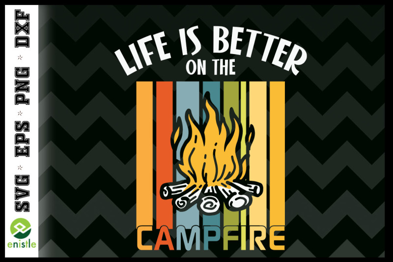 life-is-better-on-the-campfire