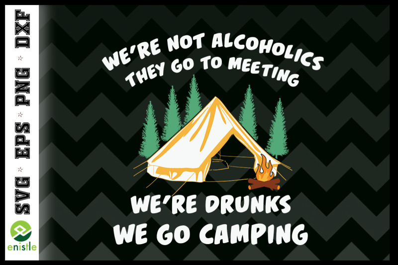 we-039-re-drunks-we-go-camping-funyn-camper