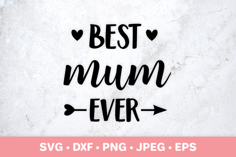 best-mum-ever-svg-mothers-day-gift-mum-quote