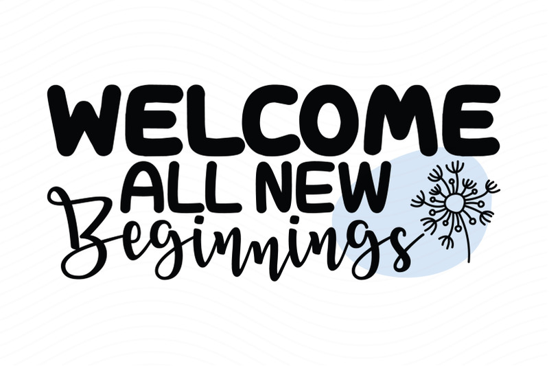 welcome-all-new-beginnings