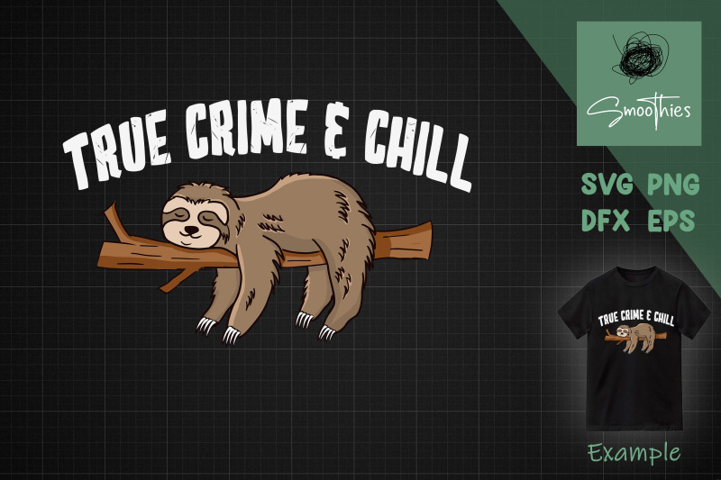 true-crime-and-chill-slotht-funny-sloth