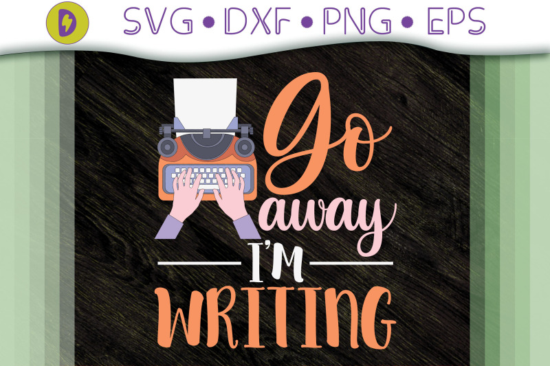 funny-design-go-away-i-039-m-writing