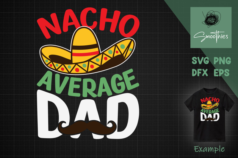 father-svg-nacho-average-dad-mexican-dad