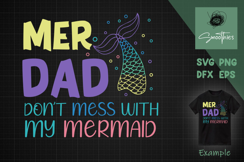 mer-dad-don-039-t-mess-with-my-mermaid