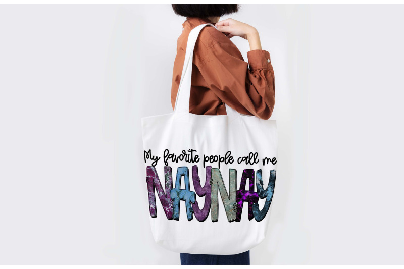 my-favorite-people-call-me-naynay-sublimation