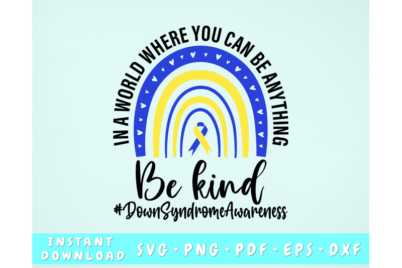 down-syndrome-awareness-svg-in-a-world-where-you-can-be-anything-be-kind-svg