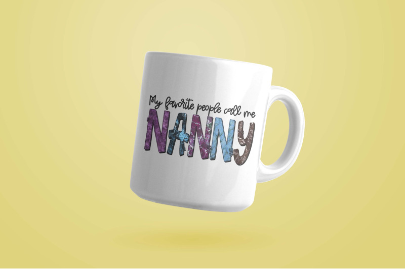 my-favorite-people-call-me-nanny-sublimation