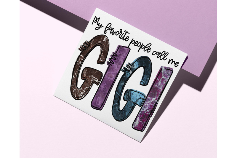 my-favorite-people-call-me-gigi-sublimation