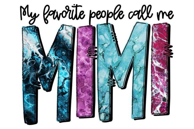 my-favorite-people-call-me-mimi-sublimation