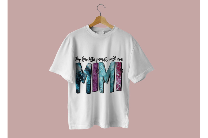 my-favorite-people-call-me-mimi-sublimation