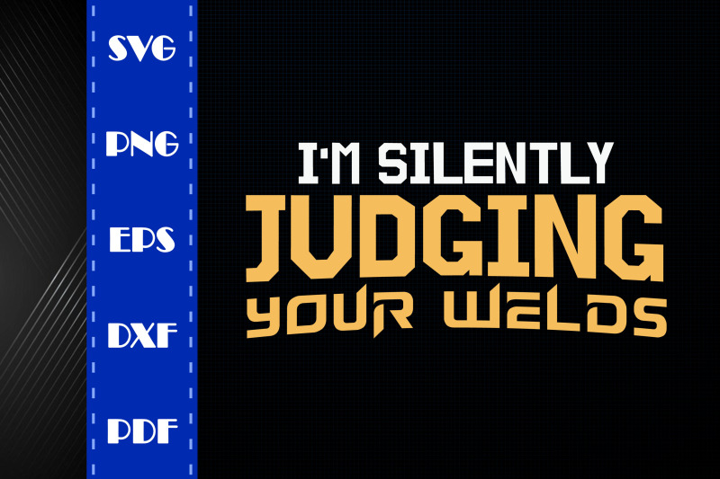 i-039-m-silently-judging-your-welds