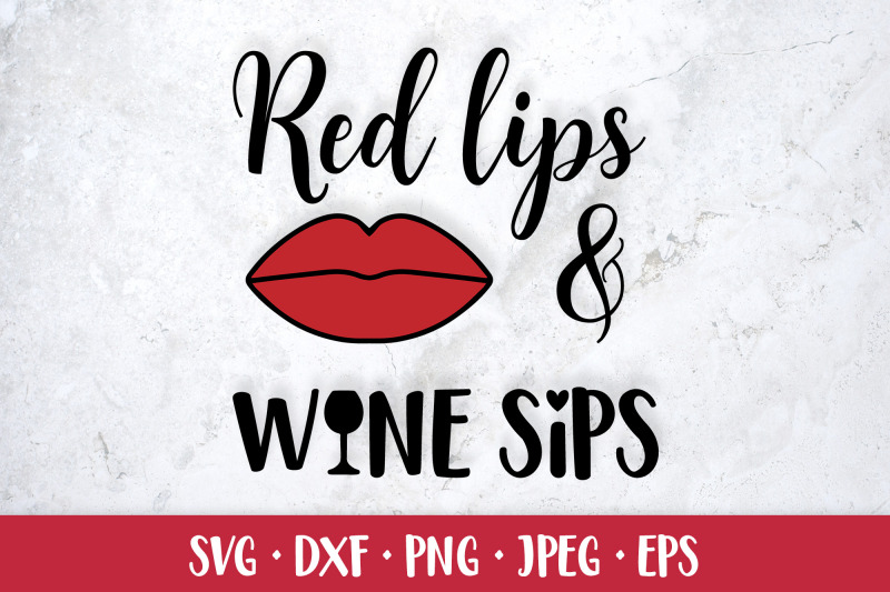 red-lips-and-wine-sips-svg-funny-drinking-quote