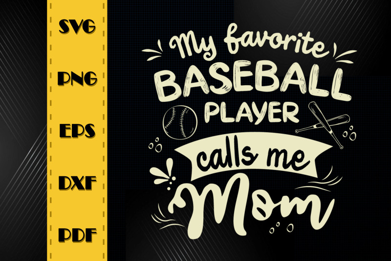 my-favorite-baseball-player-calls-me-mom