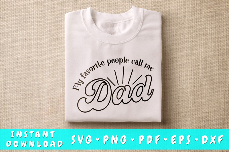 my-favorite-people-call-me-dad-svg