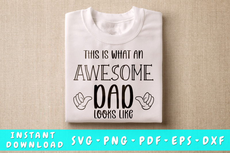 this-is-what-an-awesome-dad-looks-like-svg