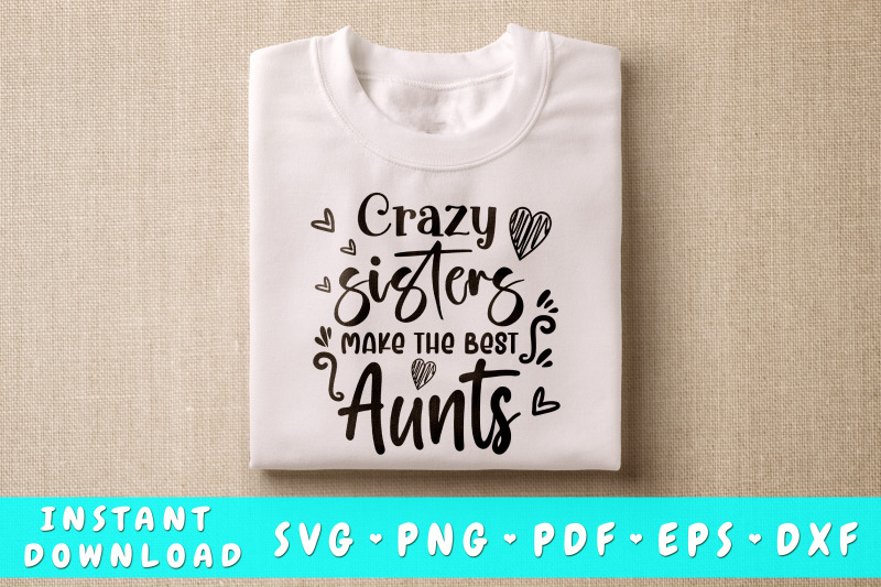 crazy-sisters-make-the-best-aunts-svg