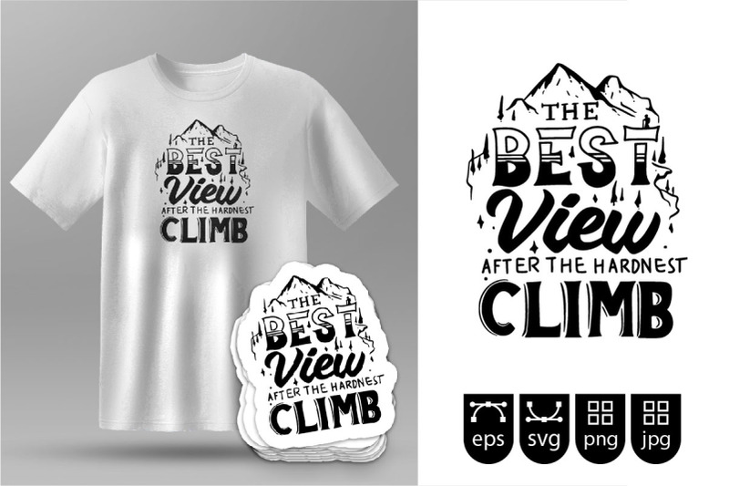the-best-view-after-the-hardnest-climb-quotes-in-silhouette-for-t-shir