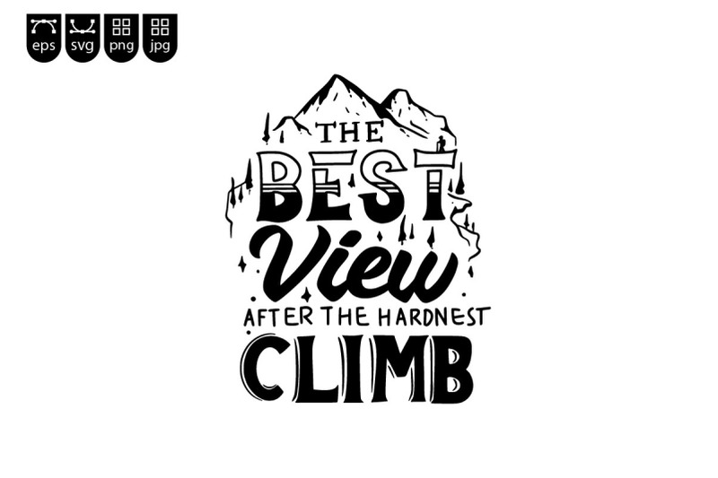 the-best-view-after-the-hardnest-climb-quotes-in-silhouette-for-t-shir