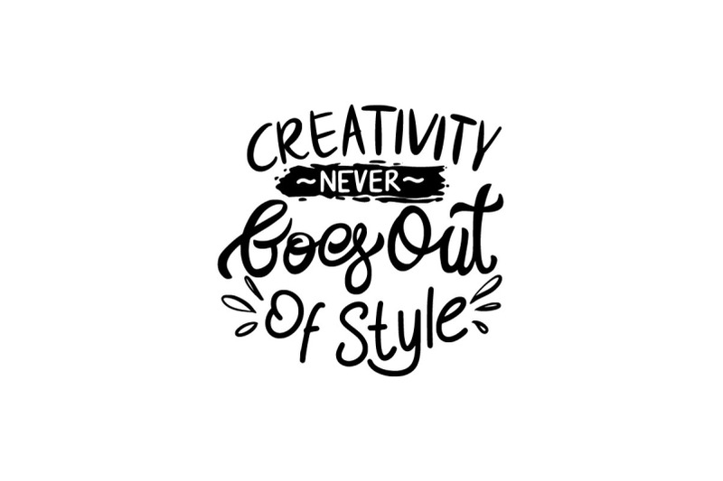 creativity-never-goes-out-of-style-quotes-in-silhouette-for-t-shirt