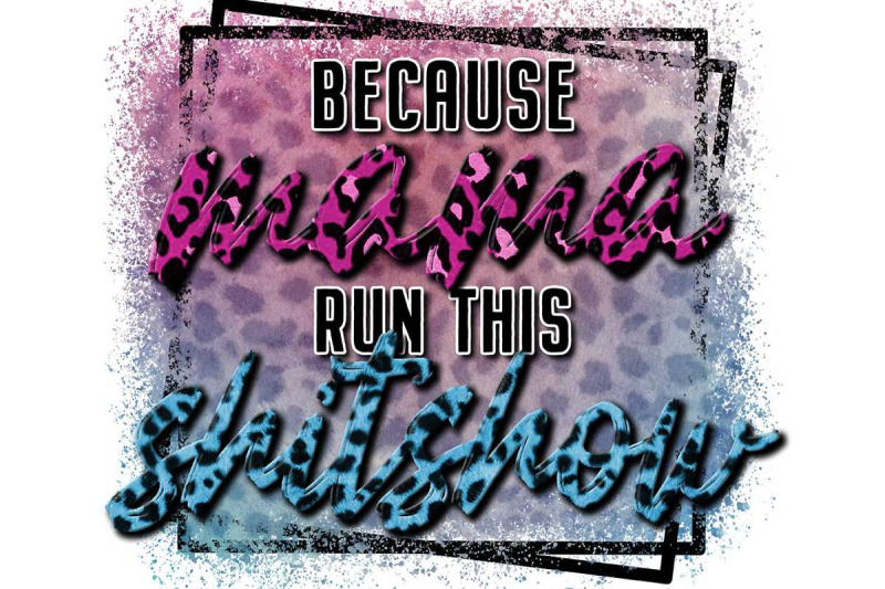 mama-runs-this-shitshow-sublimation