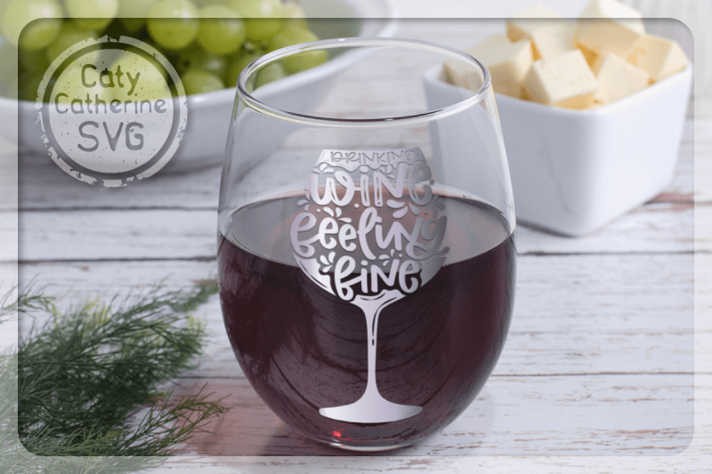 drinking-wine-feeling-fine-wine-glass-quote-svg-cut-file