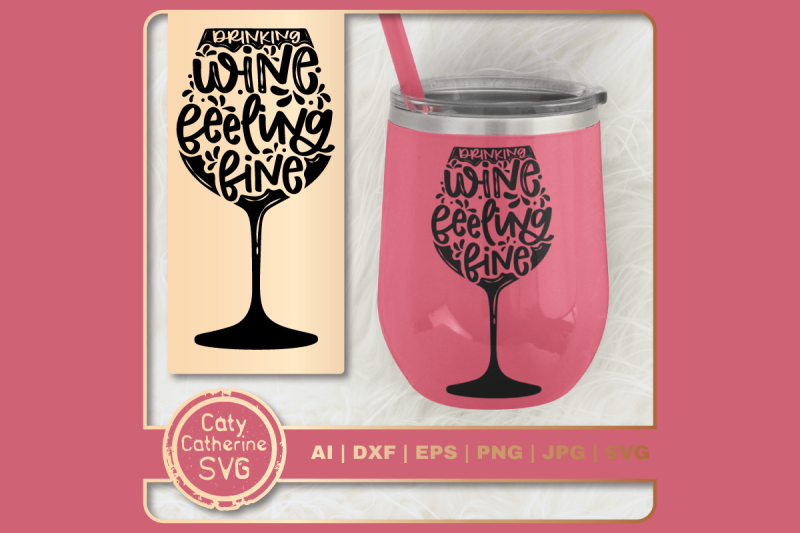 drinking-wine-feeling-fine-wine-glass-quote-svg-cut-file