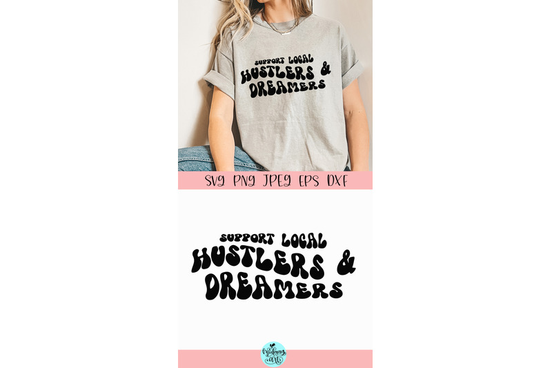support-local-hustlers-and-dreamers-svg-boss-mom-svg