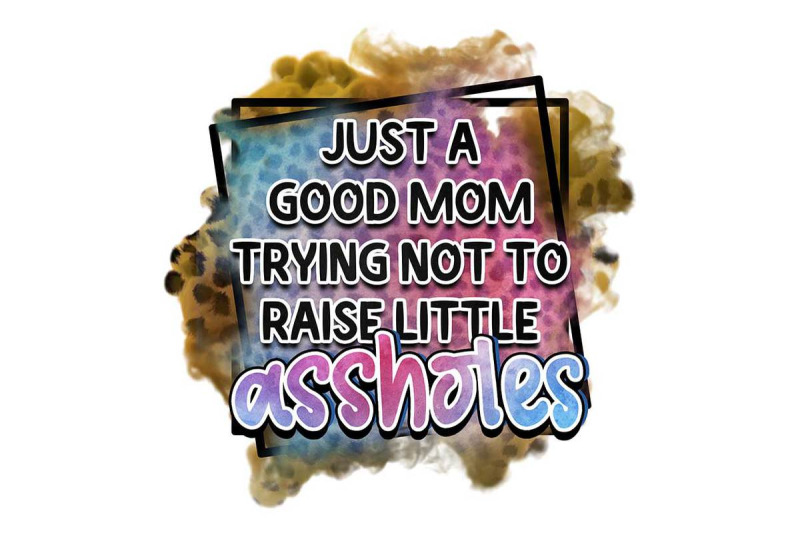 just-a-good-mom-sublimation