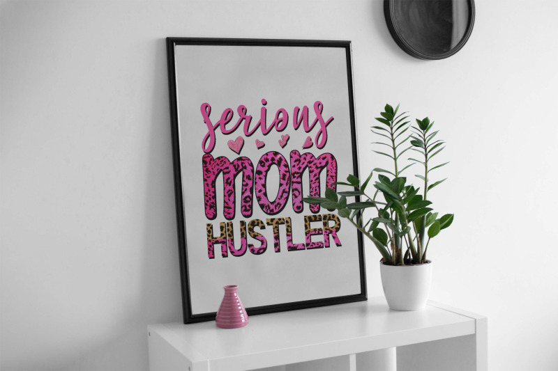 serious-mom-hustler-sublimation