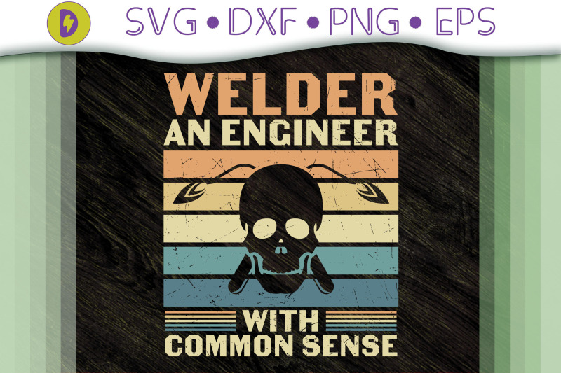 welder-an-engineer-with-common-senses