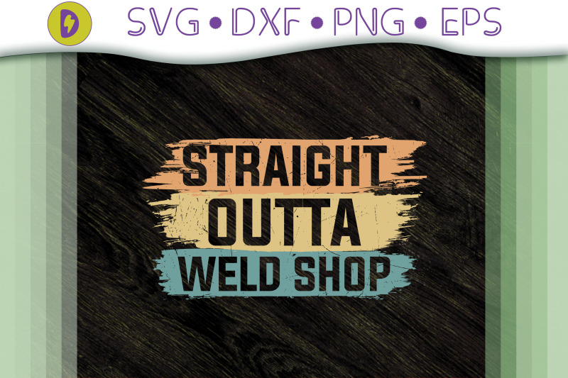 welder-funny-straight-outta-weld-shop