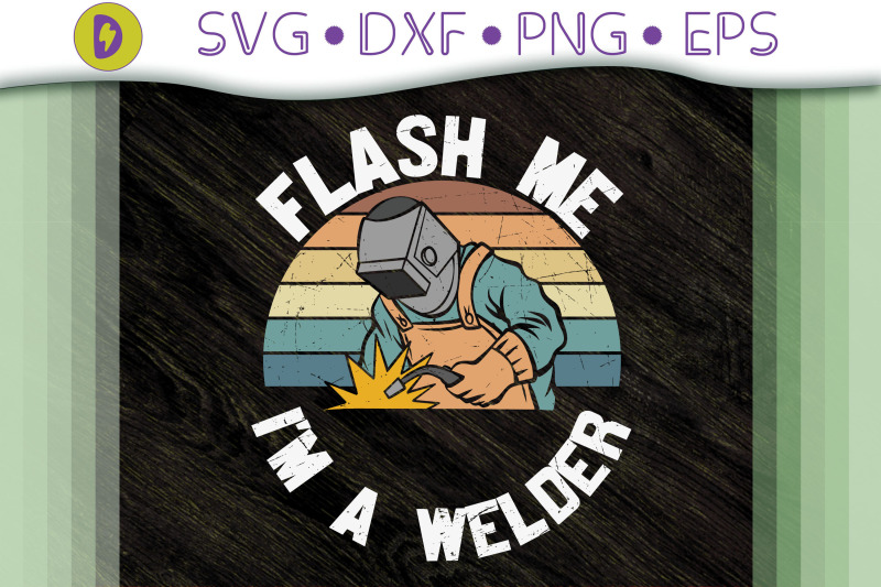 funny-design-flash-me-i-039-m-a-welder