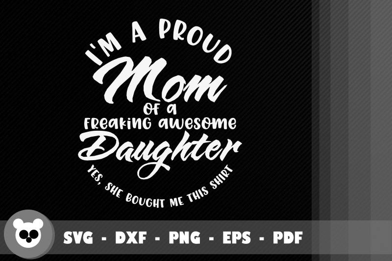 i-039-m-a-proud-mom-of-a-freaking-awesome