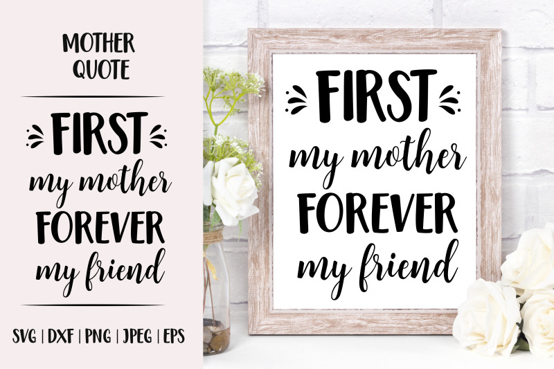 first-my-mother-forever-my-friend-mother-rsquo-s-day-quote