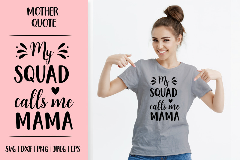 my-squad-calls-me-mama-mothers-day-gift-mom-life-quote-svg